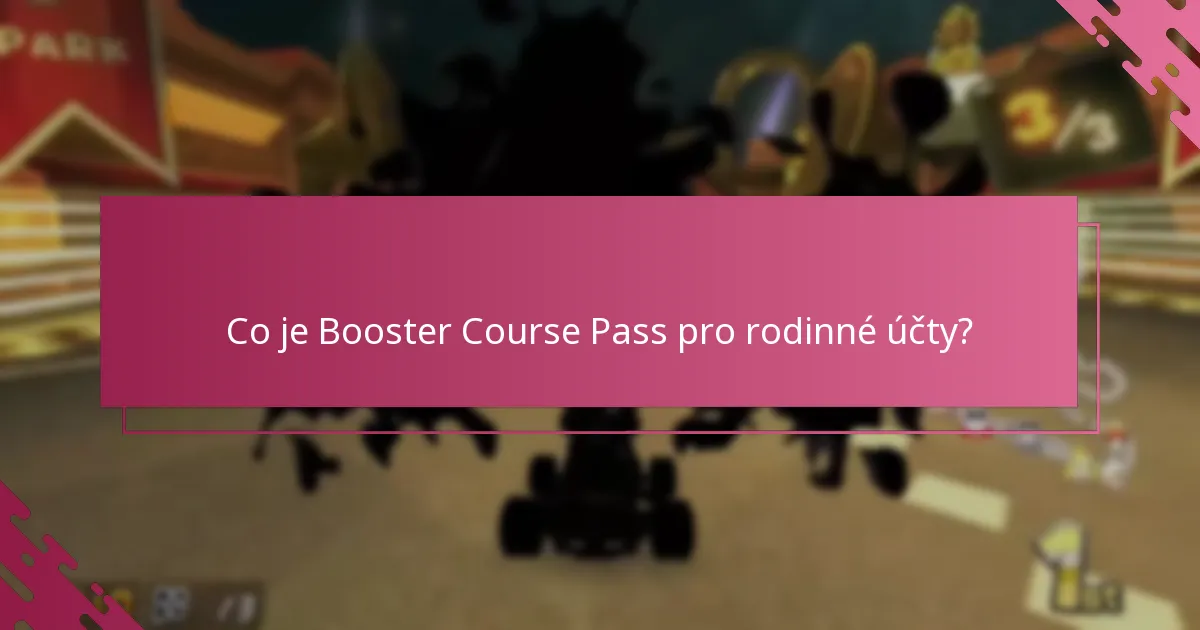 Jak mohou členové rodiny sdílet Booster Course Pass?