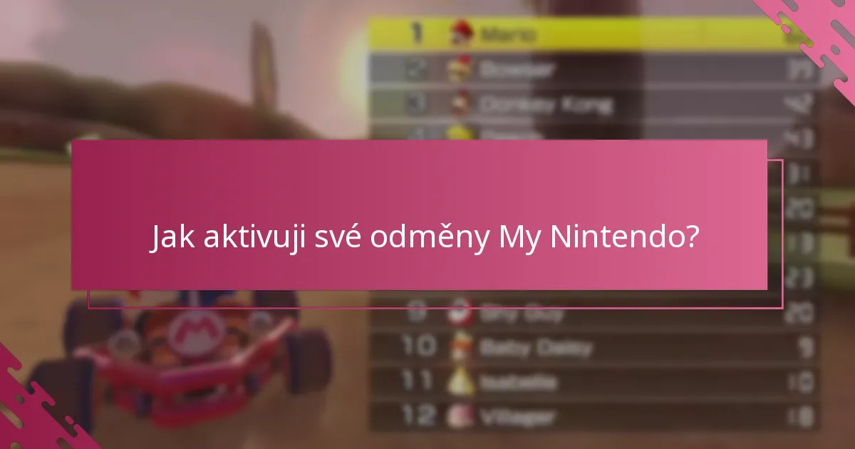 Jak aktivuji své odměny My Nintendo?