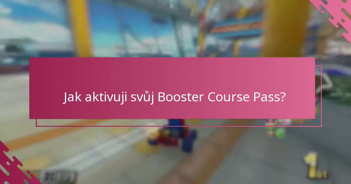 Jaká omezení existují pro Booster Course Pass?