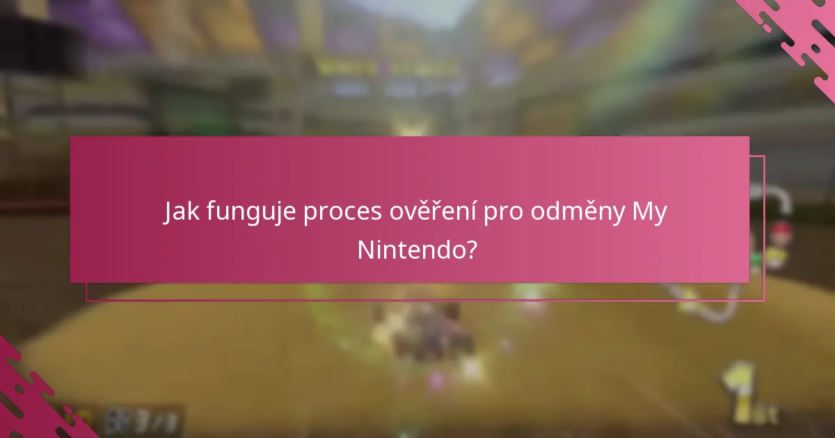 Jaké jsou kroky k uplatnění odměn My Nintendo pro Mario Kart 8 Deluxe?