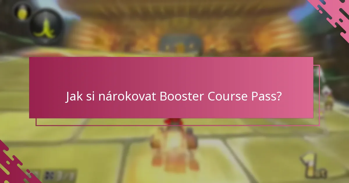 Jaké jsou podmínky a omezení Booster Course Pass?