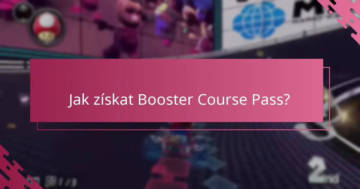 Jak získat Booster Course Pass?
