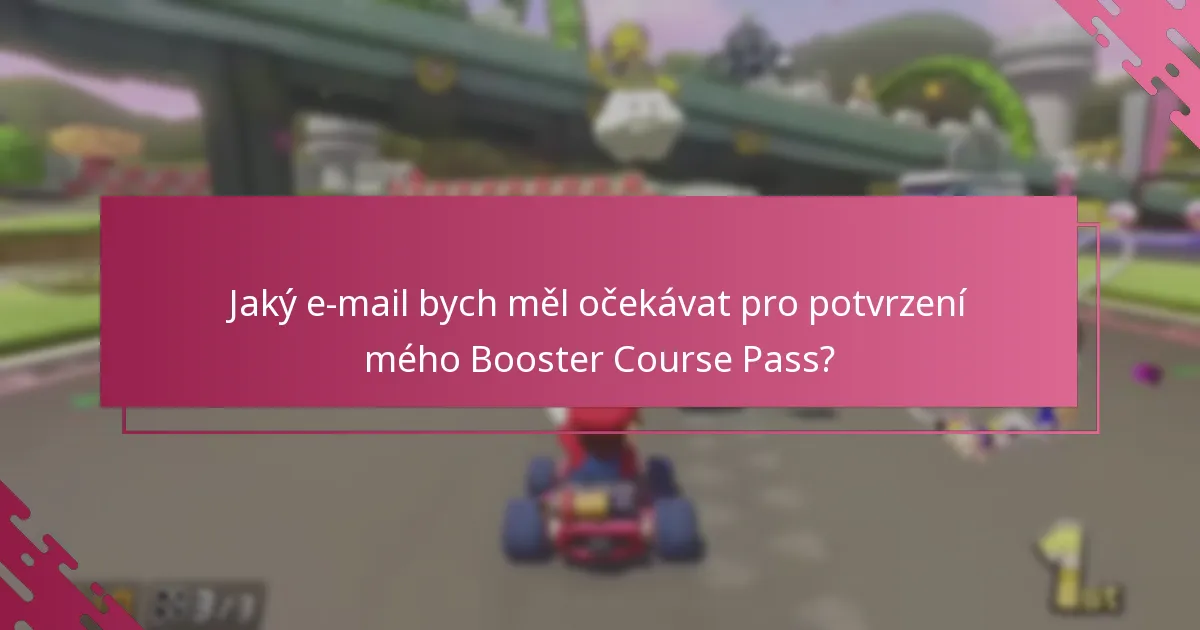 Jaký e-mail bych měl očekávat pro potvrzení mého Booster Course Pass?